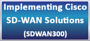 دوره آنلاین  Implementing Cisco SD-WAN Solutions-SDWAN300