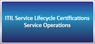 ITIL Service Lifecycle Certifications: Service Operations